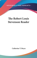 The Robert Louis Stevenson Reader 0548066183 Book Cover