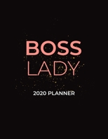 Boss Lady 2020 Planner: 2020 Dated Weekly and Monthly Planner to Help Successful Female Entrepreneurs or Bosses Keep Everything Organized (2020 Weekly and Monthly Planners) 1696754674 Book Cover