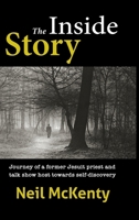 The Inside Story: Journey of a former Jesuit priest and talk show host towards self-discovery 1611537568 Book Cover