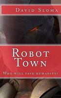 Robot Town 1481853643 Book Cover
