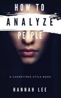 How to Analyze People: A Cherrytree Style Book 1539024946 Book Cover