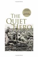 The Quiet Hero: The Untold Medal of Honor Story of George E. Wahlen at the Battle for Iwo Jima 0976154781 Book Cover