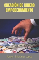 CREACIÓN DE DINERO EMPODERAMIENTO (Spanish Edition) B0CNKL9VQ9 Book Cover