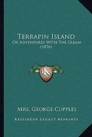 Terrapin Island: Or Adventures With The Gleam 1166994813 Book Cover