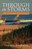 Through the Storms: In Search of Peace 1465387072 Book Cover
