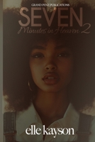 Seven Minutes in Heaven 2: A Hood Love Story B0C5BTL76Z Book Cover