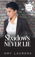 Shadows Never Lie 1922434191 Book Cover