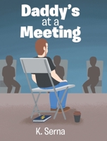 Daddy's at a Meeting B0FRNP9398 Book Cover