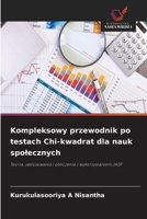 Kompleksowy przewodnik po testach Chi-kwadrat dla nauk spolecznych (Polish Edition) 6209485103 Book Cover