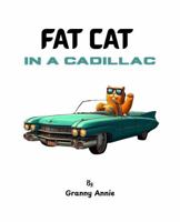 FAT CAT IN A CADILLAC B0GDZ6NRZM Book Cover