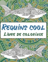 Requins cool - Livre de coloriage B088N932KB Book Cover