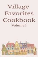 Village Favorites Cookbook Volume 1: Recipes Created by the Junior Woman's Club of Hilton Village Newport News, VA B0CNKQSFT5 Book Cover