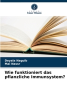 Wie funktioniert das pflanzliche Immunsystem? 6204053396 Book Cover