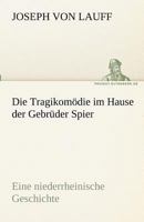 Die Tragikomodie Im Hause Der Gebruder Spier 3842469055 Book Cover