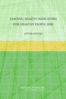 Leading Health Indicators for Healthy People 2020: Letter Report 0309186374 Book Cover