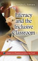Literacy and the Inclusive Classroom 1613246595 Book Cover