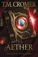 The Aether (Sentinels of Magic) 1956941398 Book Cover