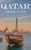 QATAR: Travel Guide 1998997030 Book Cover