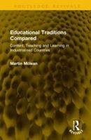 Educational Traditions Compared: Content, Teaching and Learning in Industrialised Countries 104134208X Book Cover