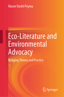 Eco-Literature and Environmental Advocacy: Bridging Theory and Practice 9819653010 Book Cover