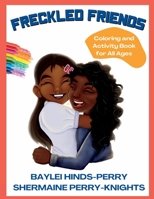 Freckled Friends: Coloring and Activity Book for All Ages 195351815X Book Cover