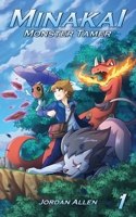 Minakai: Monster Tamer, Volume 1 1068787074 Book Cover