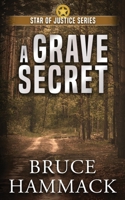 A Grave Secret: A clean police procedural full of action, mystery and suspense! 1737344319 Book Cover