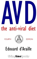 Avd: The Anti-Viral Diet 1908936444 Book Cover