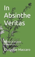 In Absinthe Veritas: Poesie al sapore d'assenzio (Italian Edition) B0CJH7R4MV Book Cover
