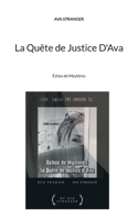 La Quête de Justice D'Ava: Échos de Mystères 2322536644 Book Cover