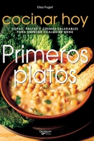 Primeros platos: Sopas, pastas y cremas saludables para empezar cualquier menú (Spanish Edition) B0H119K529 Book Cover