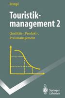 Touristikmanagement 2: Qualitäts-, Produkt-, Preismanagement (Springer-Lehrbuch) 3540608621 Book Cover