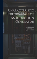 Characteristic Performance of an Induction Generator 1021438014 Book Cover