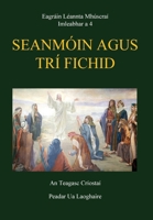Seanmóin agus Trí Fichid: An Teagasc Críostaí (Muskerry Critical Editions) (Irish Edition) 1739887239 Book Cover