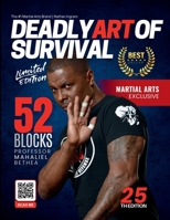 Deadly Art of Survival Magazine 25th Edition Featuring Professor Mahaliel Bethea: The #1 Martial Arts Magazine Worldwide MMA, Traditional Karate, Kung Fu, Goju-Ryu, and More B0GZKW7PFF Book Cover