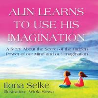 Alin Learns to Use His Imagination 1497515947 Book Cover