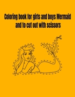 Coloring book for girls and boys Mermaid and to cut out with scissors B08ZBJF4XL Book Cover