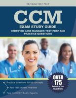 CCM Exam Study Guide: Certified Case Manager Test Prep and Practice Questions 1635300339 Book Cover