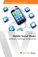 Mobile Social Media: Grundlagen, Technologien und Bewertung 3639458109 Book Cover