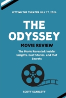 THE ODYSSEY Movie Review: Insider Insights, Cast Stories, Plot Secrets and Everything You Need to Know B0FPFPDCWX Book Cover