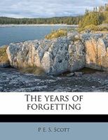 The Years of Forgetting 1356251560 Book Cover