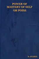 Power of Mastery of Self or Poise 1604440481 Book Cover