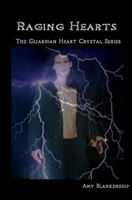 Raging Hearts: The Guardian Heart Crystal Series 8873041906 Book Cover