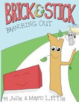 Brick & Stick: Branching Out 1495185540 Book Cover