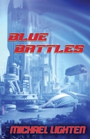 BLUE BATTLES B093H3VQPN Book Cover