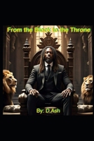 From the Block to the Throne: “From the Streets to the Boardroom: A Journey of Power, Business, and Redemption” B0DZ5LQT54 Book Cover