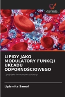 Lipidy Jako Modulatory Funkcji Ukladu OdpornoŚciowego 6630251318 Book Cover