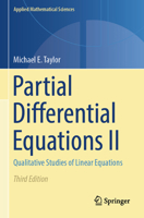 Partial Differential Equations II: Qualitative Studies of Linear Equations (Applied Mathematical Sciences, Volume 116) 1461427428 Book Cover