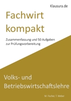 Fachwirt kompakt VWL/BWL: Geprüfte Fachwirte IHK (German Edition) 3769354796 Book Cover
