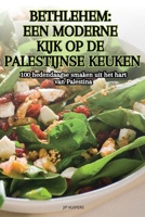 Bethlehem Een Moderne Kijk Op de Palestijnse Keuken 1836234384 Book Cover